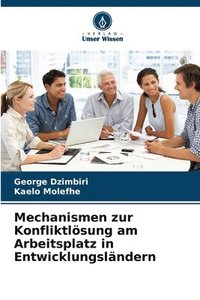 bokomslag Mechanismen zur Konfliktlösung am Arbeitsplatz in Entwicklungsländern