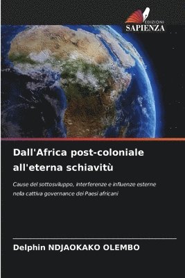 Dall'Africa post-coloniale all'eterna schiavitù