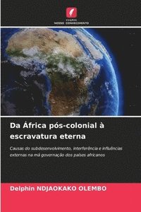 bokomslag Da África pós-colonial à escravatura eterna