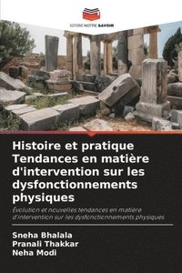 bokomslag Histoire et pratique Tendances en matière d'intervention sur les dysfonctionnements physiques