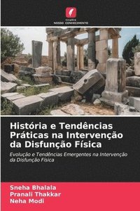 bokomslag História e Tendências Práticas na Intervenção da Disfunção Física