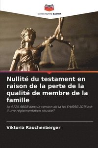 bokomslag Nullité du testament en raison de la perte de la qualité de membre de la famille