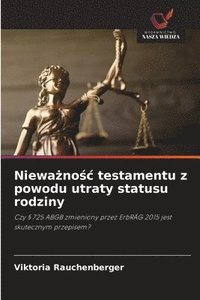 bokomslag Niewa?no?c testamentu z powodu utraty statusu rodziny