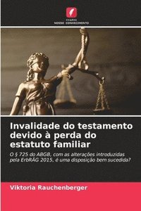 bokomslag Invalidade do testamento devido à perda do estatuto familiar