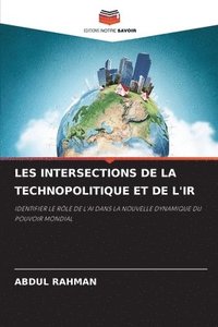 bokomslag Les Intersections de la Technopolitique Et de l'Ir