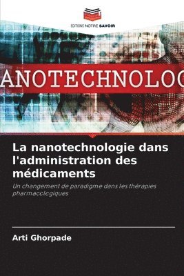 bokomslag La nanotechnologie dans l'administration des médicaments