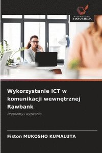 bokomslag Wykorzystanie ICT w komunikacji wewn?trznej Rawbank