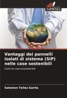 bokomslag Vantaggi dei pannelli isolati di sistema (SIP) nelle case sostenibili