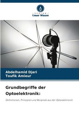 Abdelhamid Djari, Toufik Amieur - Grundbegriffe der Optoelektronik, Häftad