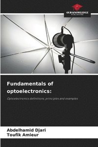bokomslag Fundamentals of optoelectronics