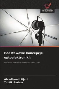 bokomslag Podstawowe koncepcje optoelektroniki