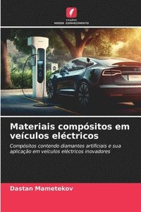 bokomslag Materiais compósitos em veículos eléctricos