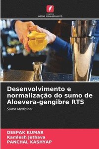 bokomslag Desenvolvimento e normalização do sumo de Aloevera-gengibre RTS