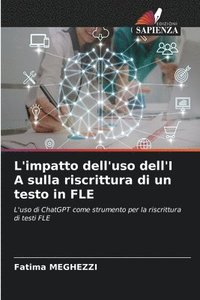 bokomslag L'impatto dell'uso dell'I A sulla riscrittura di un testo in FLE