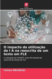 bokomslag O impacto da utilização de I A na reescrita de um texto em FLE