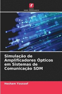 bokomslag Simulação de Amplificadores Ópticos em Sistemas de Comunicação SDM