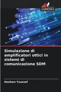 bokomslag Simulazione di amplificatori ottici in sistemi di comunicazione SDM