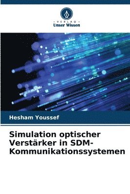 bokomslag Simulation optischer Verstärker in SDM-Kommunikationssystemen