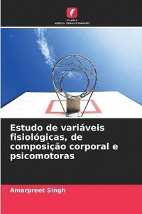 bokomslag Estudo de variáveis fisiológicas, de composição corporal e psicomotoras