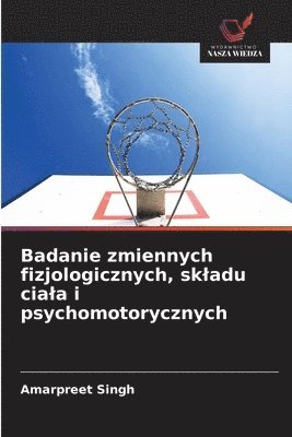 bokomslag Badanie zmiennych fizjologicznych, skladu ciala i psychomotorycznych