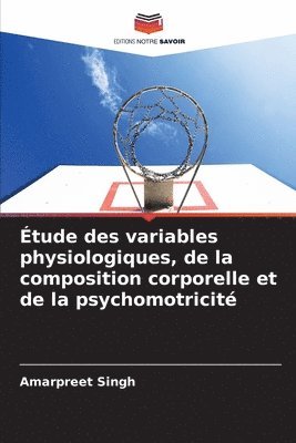 bokomslag Étude des variables physiologiques, de la composition corporelle et de la psychomotricité