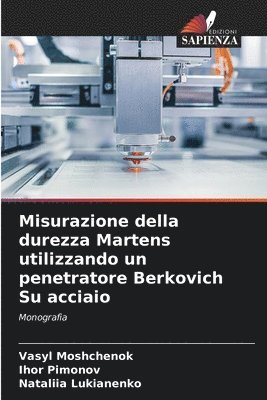 Misurazione della durezza Martens utilizzando un penetratore Berkovich Su acciaio