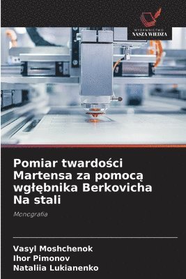 bokomslag Pomiar twardo?ci Martensa za pomoc? wgl?bnika Berkovicha Na stali