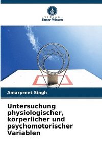 bokomslag Untersuchung physiologischer, körperlicher und psychomotorischer Variablen