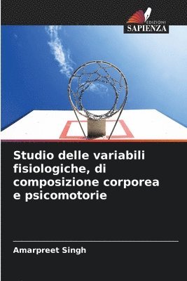 bokomslag Studio delle variabili fisiologiche, di composizione corporea e psicomotorie