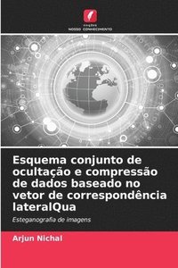 bokomslag Esquema conjunto de ocultação e compressão de dados baseado no vetor de correspondência lateralQua