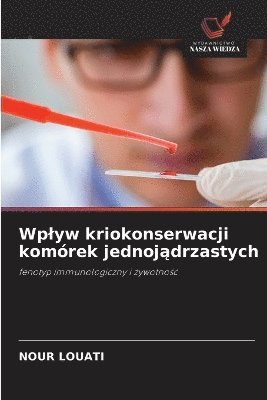bokomslag Wplyw kriokonserwacji komórek jednoj?drzastych