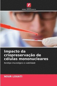 bokomslag Impacto da criopreservação de células mononucleares