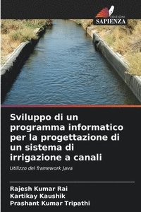 bokomslag Sviluppo di un programma informatico per la progettazione di un sistema di irrigazione a canali