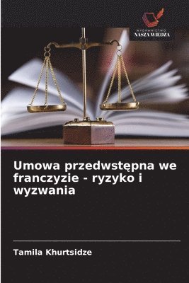 Umowa przedwstępna we franczyzie - ryzyko i wyzwania
