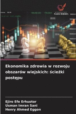 bokomslag Ekonomika zdrowia w rozwoju obszarów wiejskich: ?cie?ki post?pu
