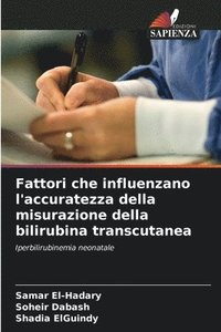 bokomslag Fattori che influenzano l'accuratezza della misurazione della bilirubina transcutanea