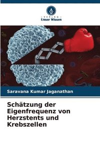 bokomslag Schätzung der Eigenfrequenz von Herzstents und Krebszellen