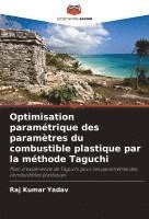 bokomslag Optimisation paramétrique des paramètres du combustible plastique par la méthode Taguchi