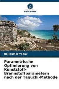 bokomslag Parametrische Optimierung von Kunststoff-Brennstoffparametern nach der Taguchi-Methode