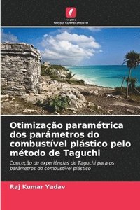 bokomslag Otimização paramétrica dos parâmetros do combustível plástico pelo método de Taguchi