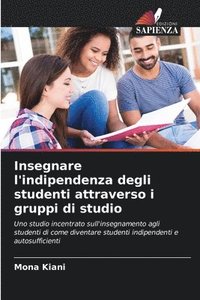 bokomslag Insegnare l'indipendenza degli studenti attraverso i gruppi di studio