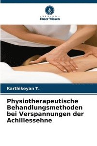 bokomslag Physiotherapeutische Behandlungsmethoden bei Verspannungen der Achillessehne