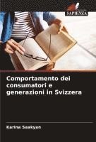 bokomslag Comportamento dei consumatori e generazioni in Svizzera
