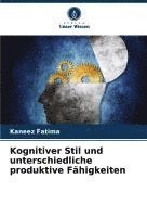 bokomslag Kognitiver Stil und unterschiedliche produktive Fähigkeiten