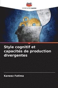 bokomslag Style cognitif et capacités de production divergentes