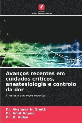 Avanços recentes em cuidados críticos, anestesiologia e controlo da dor
