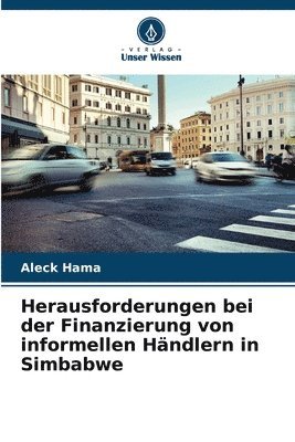 bokomslag Herausforderungen bei der Finanzierung von informellen Händlern in Simbabwe