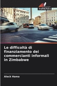 bokomslag Le difficoltà di finanziamento dei commercianti informali in Zimbabwe