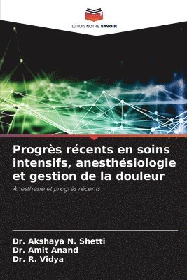 Progrès récents en soins intensifs, anesthésiologie et gestion de la douleur