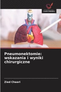 bokomslag Pneumonektomie: wskazania i wyniki chirurgiczne